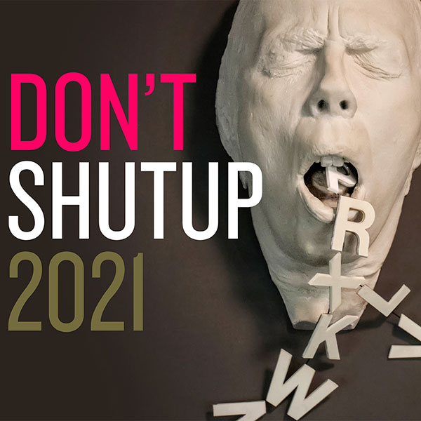 Don't Shut Up 2021